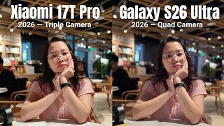 Xiaomi 17T Pro vs Galaxy S26 Ultra — Ultimate Camera Battle!