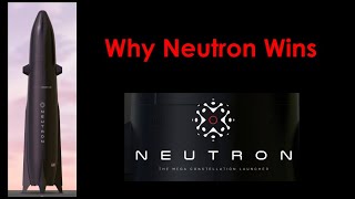 Why Neutron Wins...