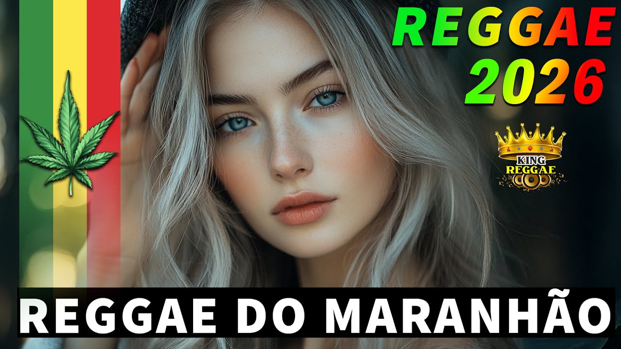 REGGAE REMIX 2025 ♫ REGGAE DO MARANHÃO ♫ REGGAE INTERNACIONAL SEQUÊNCIA AS MELHORES