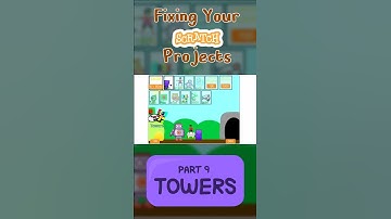 Fixing YOUR scratch projects SUPERCUT | Episodes 9 - Towers |