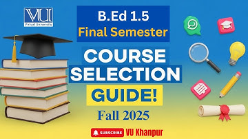 𝐁.𝐄𝐝 1.5 𝐅𝐢𝐧𝐚𝐥 𝐒𝐞𝐦𝐞𝐬𝐭𝐞𝐫 | 𝐂𝐨𝐮𝐫𝐬𝐞 𝐒𝐞𝐥𝐞𝐜𝐭𝐢𝐨𝐧 | 𝐅𝐚𝐥𝐥 2025 | 𝐕𝐢𝐫𝐭𝐮𝐚𝐥 𝐔𝐧𝐢𝐯𝐞𝐫𝐬𝐢𝐭𝐲 𝐨𝐟 𝐏𝐚𝐤𝐢𝐬𝐭𝐚𝐧 | 𝐯𝐮𝐤𝐡𝐚𝐧𝐩𝐮𝐫,