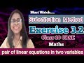 Must Watch for 100% Success | Exercise 3.2 | Class10 CBSE/NCERT Maths | substitution method |