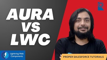 Aura vs LWC  - Beginner