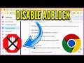 Disable Ad Blockers in Chrome PC!