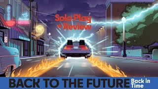 Back to the Future: Back in Time - Solo Playthrough & Review