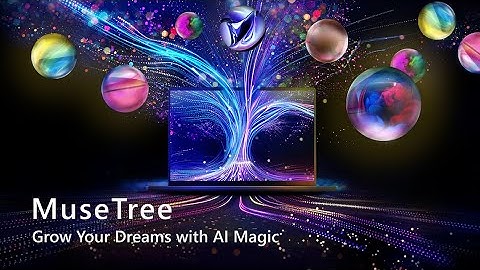 MuseTree – Grow Your Dreams with AI Magic | ASUS