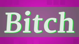 BITCH pronunciation • How to pronounce BITCH