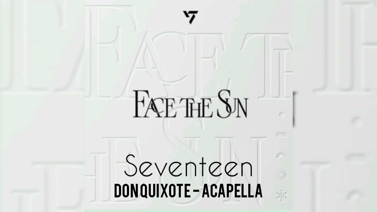 Seventeen - Don Quixote (Acapella + DL)