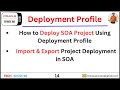 SOA-14 What is Deployment Profile How to Create and Use Import Export for SOA Project Deployment