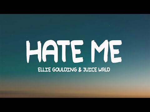 Ellie Goulding & Juice WRLD - Hate Me (Lyrics)