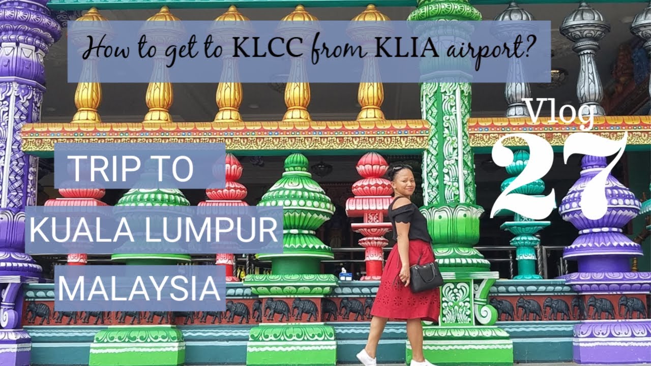 How To Get To Klcc By Klia Express Kuala Lumpur Malaysia Vlog 27 Youtube