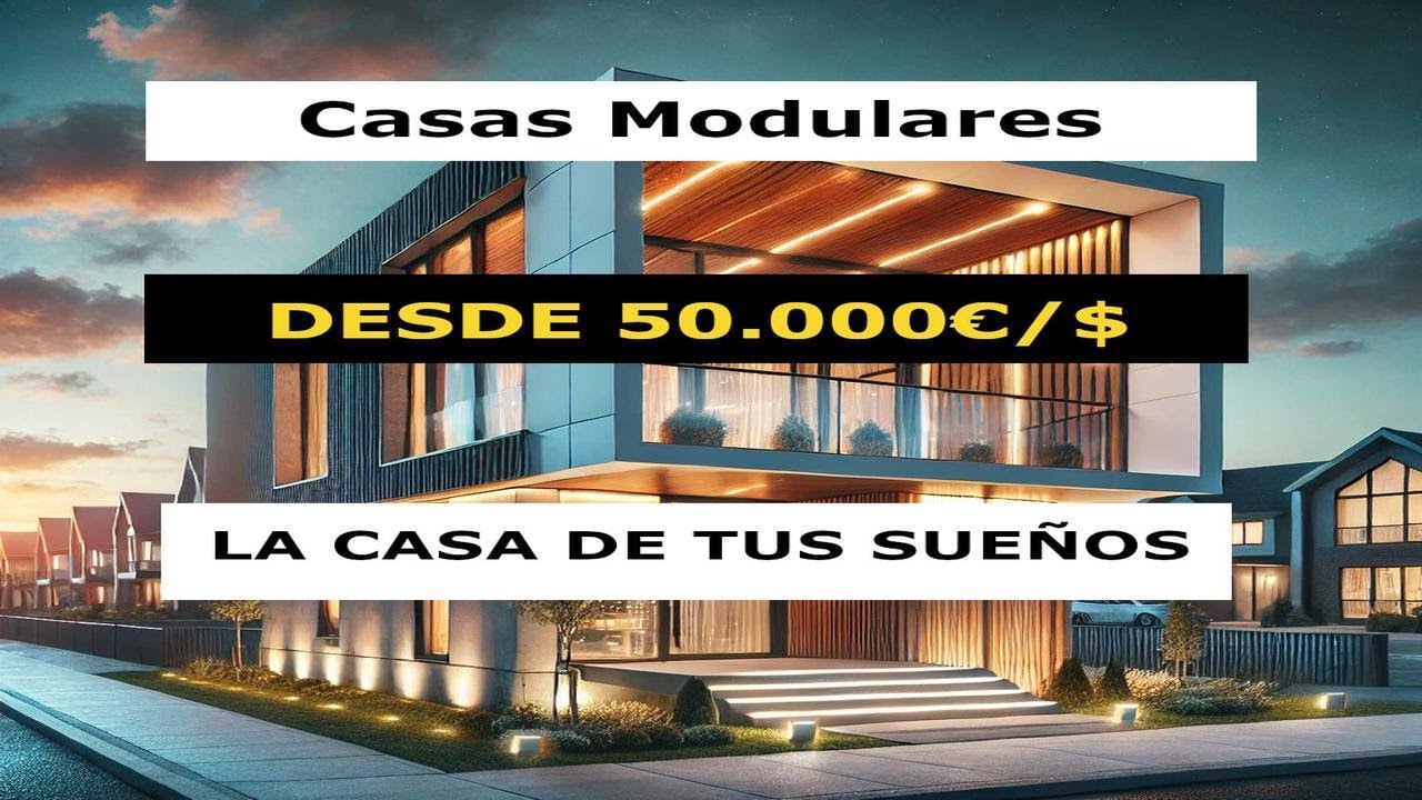 Casas Prefabricadas y Modulares: El Futuro de la Vivienda mas baratas y mejores