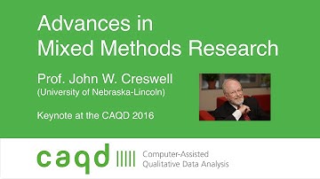 Advances in Mixed Methods Research – John W. Creswell, PhD - Keynote at the 2016 CAQD conference