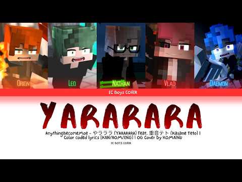 How Would EC Boys Sing YARARARA (READ DESC!)