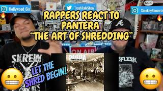 Rappers React To Pantera "The Art Of Shredding"!!!