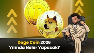 Dogecoin Son Dakika Dogecoin 2026 Yılında Kaç Kat Yükselebilir?
