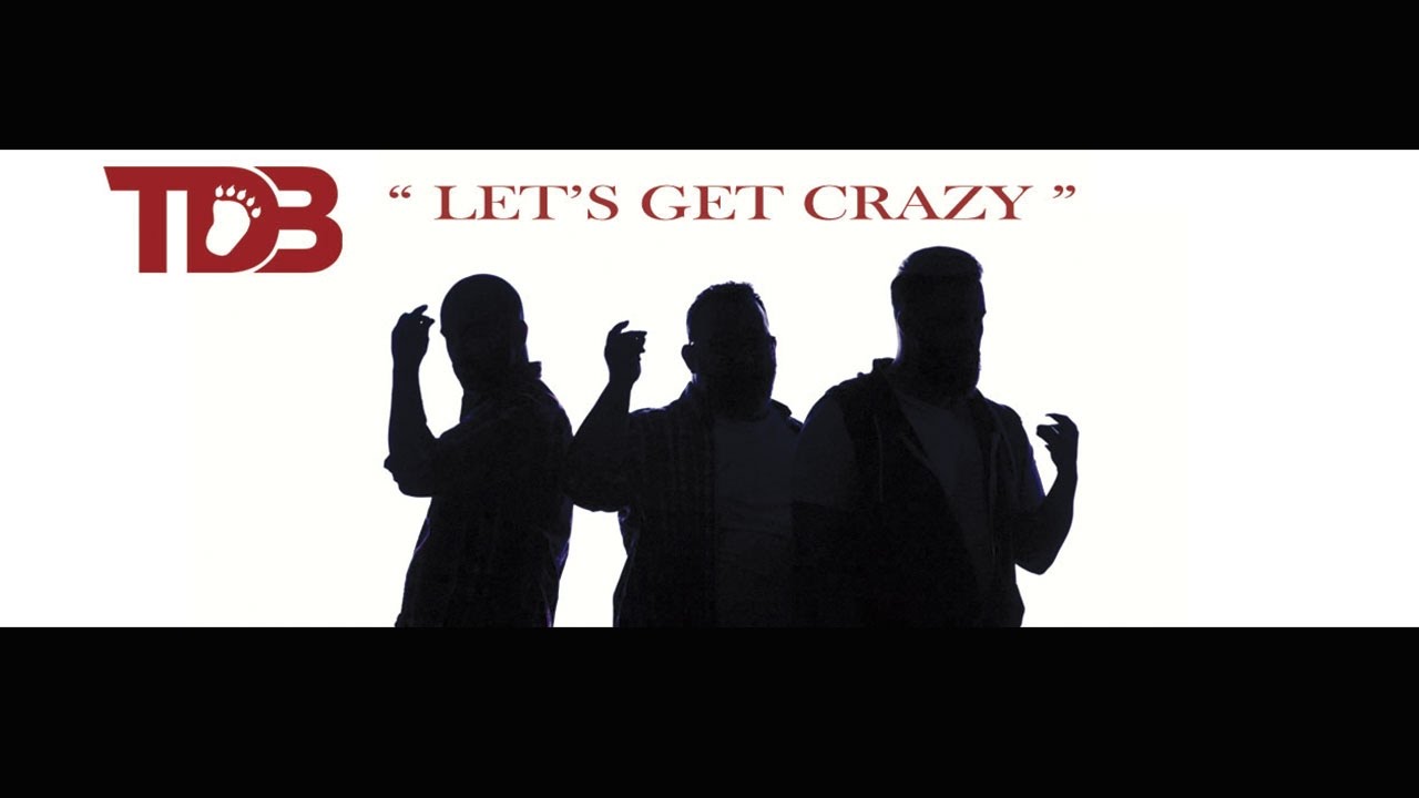 TDB : Let's get crazy