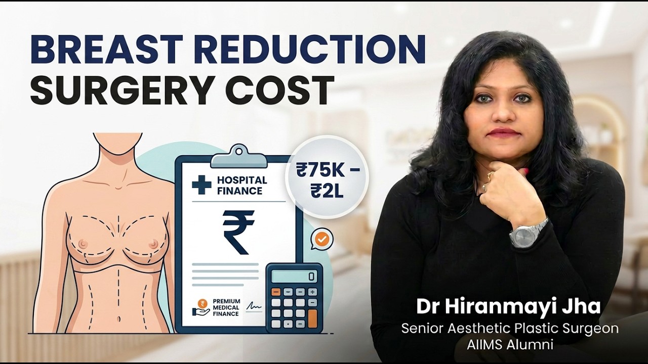 Breast Reduction Surgery Cost in Delhi, India | Dr. Hiranmayi Jha Plastic Surgeon #breastreduction