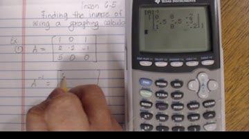 Lesson 6 5 Finding the Inverse of a Matrix with calculator
