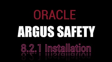 Oracle Argus Safety 821 installation