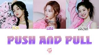TWICE JiSaDa - Push & Pull Sneak Peek Loop #Jihyo #Sana #Dahyun