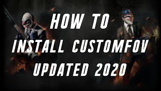PAYDAY 2 | How to install Custom FOV (UPDATED 2020)
