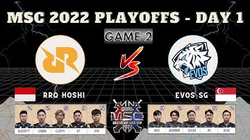 [GAME 2] RRQ HOSHI VS EVOS SG | MSC 2022 PLAYOFFS DAY 1