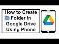 How to create a folder in drive using phone