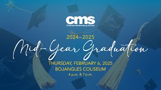 2025 CMS Mid-Year Graduation (4pm)