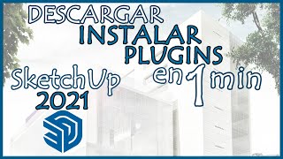 PLUGINS PARA SKETCHUP 2021 | DESCARGA E INSTALACIÓN