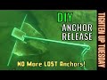 How To: SETUP AN ANCHOR RELEASE!!  No More LOST Anchors!!!!