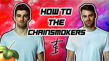 How to The Chainsmokers (Fl Studio Tutorial)