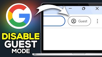 How To Disable Guest Mode In Google Chrome - Easy guide