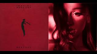 hate that sirens love me (Mashup) - Imagine Dragons vs. Ariana Grande News