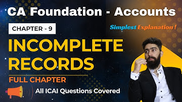 CH 9 - Accounts from Incomplete Records | CA Foundation Accounts - Jan