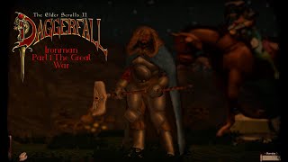 Daggerfall Unity Ironman Part 1 The Great War