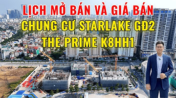 Lịch Mở Bán Và Giá Bán - Chung Cư Starlake GĐ2 - The Prime K8HH1