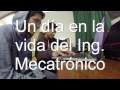 Día en la vida de un Mecatrónico- Eso Dijo Ella Ep.7