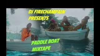 PADDLE BOAT MIXTAPE 2023 RAW ,NAJEERI,KRAFF,VALIANT,MALIE DAN,SKENG, & MORE ….DJ FIRECHAMPAIN