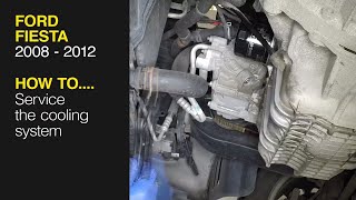 How to Service the cooling system on the Ford Fiesta 2008 to 2012 How to Service the cooling system on the Ford Fiesta 2008 to 2012