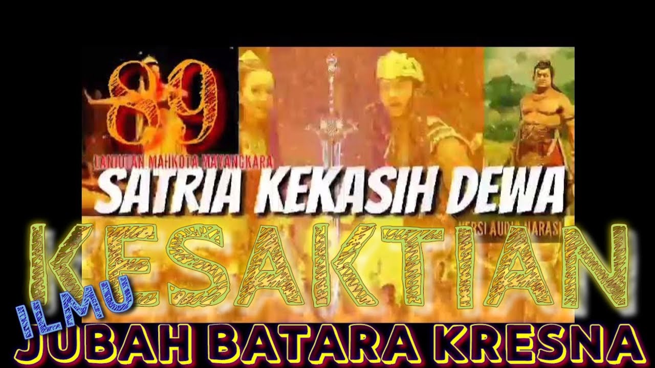 KESAKTIAN ILMU JUBAH BATARA KRESNA - satria kekasih dewa 89