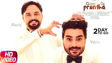 2 Days To Go | Chinni Da Prontha | Monty & Waris | Desi Crew | Releasing On 10th March