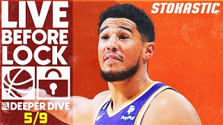 NBA DFS Deeper Dive \& Live Before Lock (Tuesday 5\/9\/23) | DraftKings \& FanDuel NBA Lineups