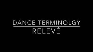Dance Terminology- Relevé