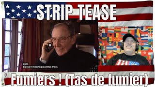Strip Tease  Fumiers  tas De Fumier  Reaction