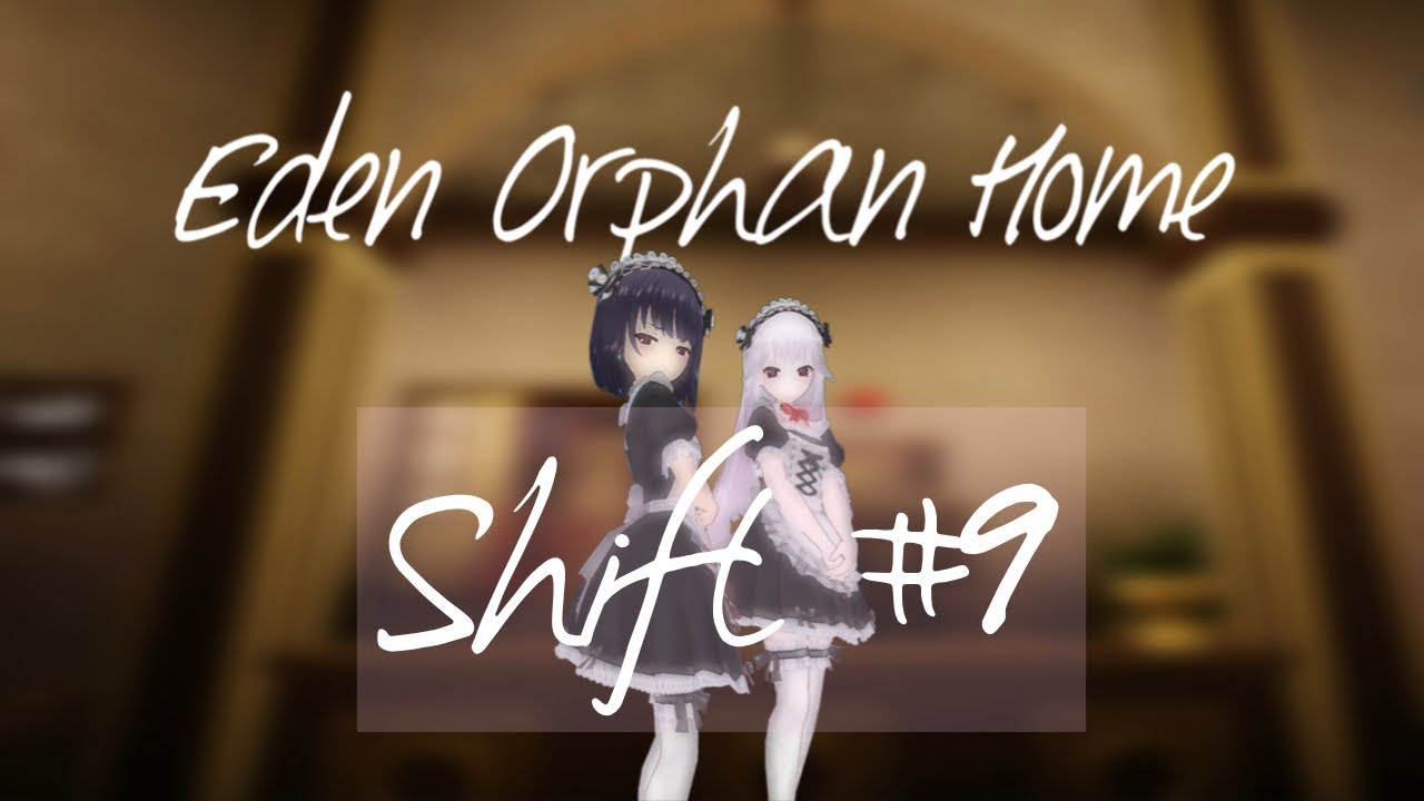 Eden Orphan Home Apprentice Shift 9 YouTube