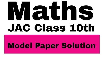 JAC Board Maths Model Paper 2023 Solution in detail | Class 10th Maths Model Paper 2022-23 |