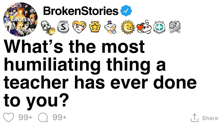 FULL STORY What’s the most humiliating thing a teacher has ever done to you