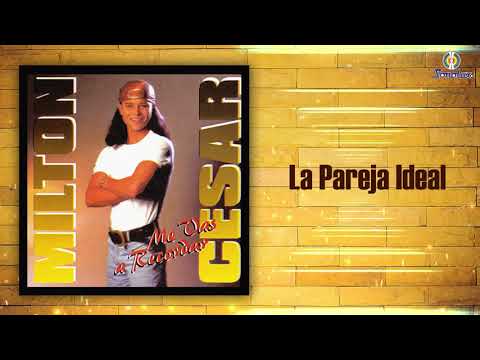 La Pareja Ideal - Milton César | Salsa | Cover Audio