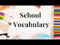 School vocabulary  classroom objects  learn school vocabulary  school supplies  easy learning